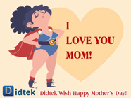 Didtek Wish Happy Mother's Day 2019